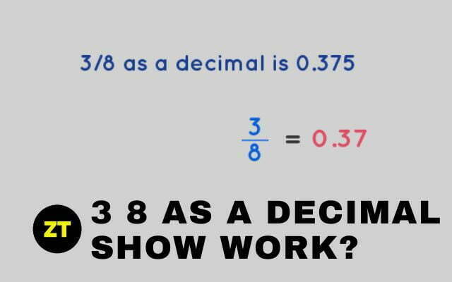 how do you work out 3 8 as a decimal